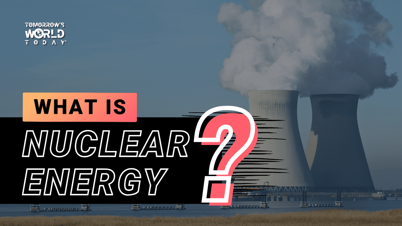 What is Nuclear Energy?