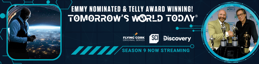 Tomorrows World Today Banner - Telly Award Winning Emmy Nominated Show